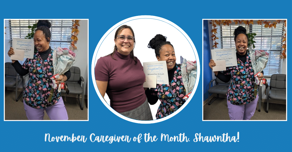 Celebrating Shawntha, our dedicated November Caregiver of the Month.
